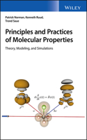 Principles and Practices of Molecular Properties – Theory, Modeling and Simulations