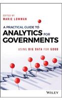 Practical Guide to Analytics for Governments: Using Big Data for Good