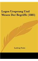 Logos Ursprung Und Wesen Der Begriffe (1885)
