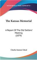 The Kansas Memorial: A Report Of The Old Settlers' Meeting (1879)