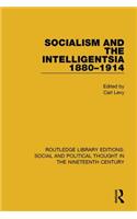 Socialism and the Intelligentsia 1880-1914