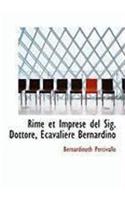 Rime Et Imprese del Sig. Dottore, Ecavaliere Bernardino: (Italian)