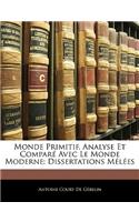Monde Primitif, Analyse Et Comparé Avec Le Monde Moderne: Dissertations Mélées