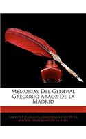 Memorias Del General Gregorio Aráoz De La Madrid