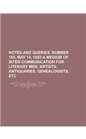 Notes and Queries, Number 185, May 14, 1853 a Medium of Inter-Communication for Literary Men, Artists, Antiquaries, Genealogists, Etc: (English)