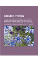 Ministre Ivoirien: Mathias Doue, Guillaume Soro, Charles Koffi Diby, Charles Konan Banny, Hamed Bakayoko, Francis Romain Wodie, Thierry Tanoh, Jean-Jacques Bechio, Pau(French)