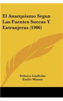 Anarquismo Segun Las Fuentes Suecas y Extranjeras (1906)