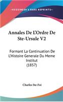 Annales de L'Ordre de Ste-Ursule V2: Formant La Continuation de L'Histoire Generale Du Meme Institut (1857)