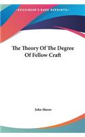 The Theory of the Degree of Fellow Craft