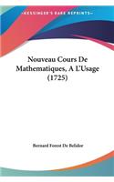 Nouveau Cours de Mathematiques, A L'Usage (1725)