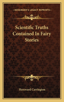 Scientific Truths Contained In Fairy Stories