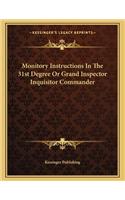 Monitory Instructions in the 31st Degree or Grand Inspector Inquisitor Commander