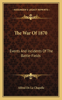 The War Of 1870