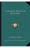 Common Sense In Business