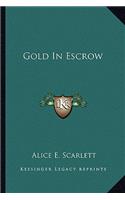 Gold In Escrow