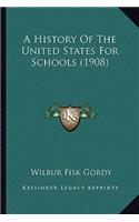 History Of The United States For Schools (1908)