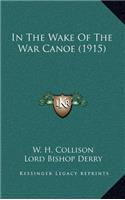In The Wake Of The War Canoe (1915)