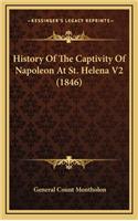 History Of The Captivity Of Napoleon At St. Helena V2 (1846)