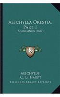 Aeschylea Orestia, Part 1