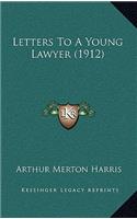 Letters to a Young Lawyer (1912)