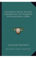 Fallimento Delle Societa Commerciali Nei Rapporti Internazionali (1898)