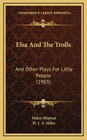 Elsa And The Trolls