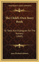 The Child's Own Story Book