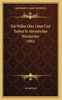 Die Walker Oder Leben Und Treiben In Altromischen Waschereien (1891)