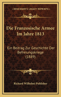 Franzosische Armee Im Jahre 1813