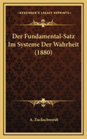 Der Fundamental-Satz Im Systeme Der Wahrheit (1880)