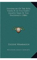 Handbook Of The Beta Theta Pi In The Forty-Eighth Year Of The Fraternity (1886)