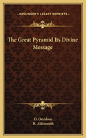 The Great Pyramid Its Divine Message