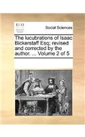 The lucubrations of Isaac Bickerstaff Esq; revised and corrected by the author. ... Volume 2 of 5
