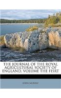 The Journal of the Royal Agricultural Society of England, Volume the Fisrt