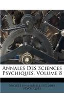 Annales Des Sciences Psychiques, Volume 8