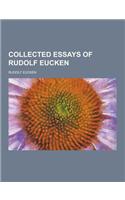 Collected Essays of Rudolf Eucken