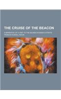 The Cruise of the Beacon; A Narrative of a Visit to the Islands in Bass's Straits