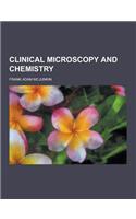 Clinical Microscopy and Chemistry