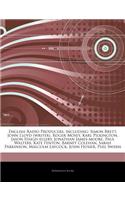 Articles on English Radio Producers, Including: Simon Brett, John Lloyd (Writer), Roger Mosey, Karl Pilkington, Jason Haigh-Ellery, Jonathan James-Moore, Paul Walters, Kate Fenton, Barney Colehan,