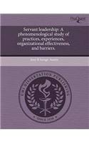 Servant Leadership: A Phenomenological Study of Practices