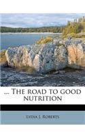 ... the Road to Good Nutrition