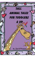 Tall Animal Tales for Toddlers & Up