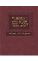 The Operation of the Freedmen's Bureau in South Carolina