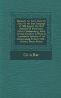 Malaboch; Or, Notes from My Diary on the Boer Campaign of 1894 Against the Chief Malaboch of Blaauwberg, District Zoutpansberg, South African Republic: To Which Is Appended a Synopsis of the Johannesburg Crisis of 1896