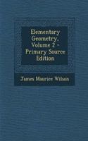 Elementary Geometry, Volume 2 - Primary Source Edition