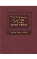 The Philosophy of Carlyle - Primary Source Edition