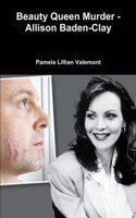 Beauty Queen Murder - Allison Baden-Clay