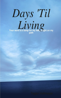 Days 'Til Living: (English)