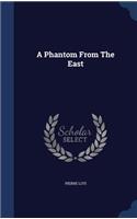 Phantom From The East