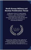 North Korean Military and Nuclear Proliferation Threat